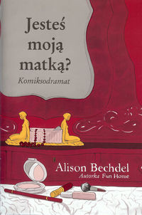 Jesteś moją matką?
