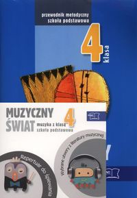 Muzyczny świat 4 Pakiet metodyczny