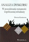 Analiza dyskursu W poszukiwaniu tożsamości współczesnej młodzieży