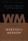 Wspołczesne media Tom 2 Wartości mediów