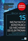 15 niezwykłych konstrukcji od mechaniki do elektroniki