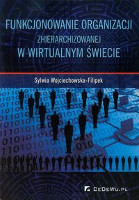 Funkcjonowanie organizacji zhierarchizowanej w wirtualnym świecie