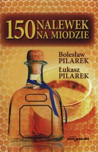 150 nalewek na miodzie