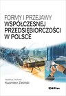 Formy i przejawy współczesnej przedsiębiorczości w Polsce