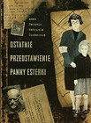 Ostatnie przedstawienie Panny Esterki