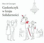 Gaskończyk w kraju Solidarności