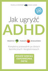 Jak ugryźć ADHD
