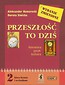 Przeszłość to dziś 2 Podręcznik Część 1 Literatura, język, kultura