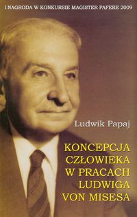 Koncepcja człowieka w pracach Ludwiga von Misesa