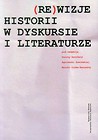 (Re)wizje historii w dyskursie i literaturze