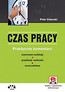 Czas pracy Praktyczny komentarz wzorcowe rozkłady przykłady rozliczeń orzecznictwo