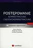 Postępowanie administracyjne i sądowoadministracyjne w pytaniach i odpowiedziach