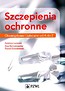 Szczepienia ochronne Obowiązkowe i zalecane od A do Z