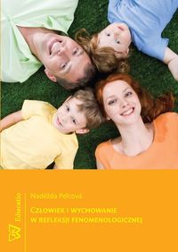 Człowiek i wychowanie w refleksji fenomenologicznej