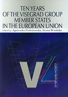 Ten Years of the Visegrad Group Member States in the European Union