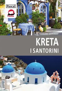 Kreta i Santorini - przewodnik ilustrowany