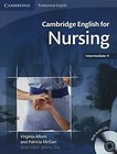 Cambridge English for Nursing Intermediate Plus Student's Book +CD