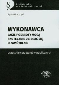 Wykonawca Jakie podmioty mogą skutecznie ubiegać się o zamówienie