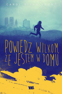 Powiedz wilkom, że jestem w domu