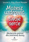 Możesz uzdrowić swoje serce