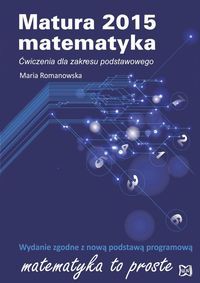 Matura 2015 Matematyka Ćwiczenia dla zakresu podstawowego