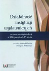 Działalność instytucji wydawniczych