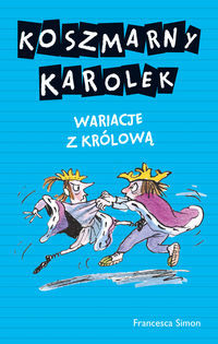 Koszmarny Karolek Wariacje z królową