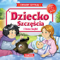 Dziecko szczęścia i inne bajki z płytą CD