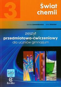 Świat chemii 3 Zeszyt przedmiotowo-ćwiczeniowy