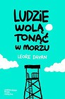 Ludzie wolą tonąć w morzu