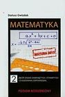 Matematyka 2 Zbiór zadań zamkniętych otwartych i z kodowaną odpowiedzią Poziom rozszerzony