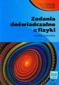 Zadania doświadczalne z fizyki Poziom maturalny