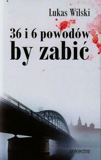 36 i 6 powodów by zabić