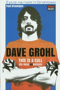 Dave Grohl Oto moje powołanie