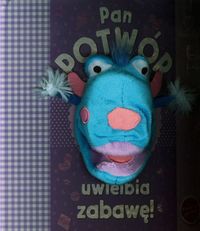 Pan potwór uwielbia zabawę