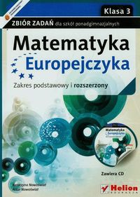 Matematyka Europejczyka 3 Zbiór zadań Zakres podstawowy i rozszerzony + CD