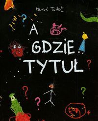 A gdzie tytuł