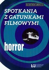 Spotkania z gatunkami filmowymi Horror