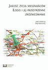 Jakość życia mieszkańców Łodzi i jej przestrzenne zróżnicowanie