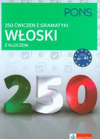 250 ćwiczeń z gramatyki Włoski z kluczem