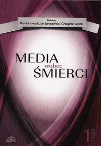 Media wobec śmierci Tom 1