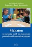 Makaton w rozwoju osób ze złożonymi potrzebami komunikacyjnymi