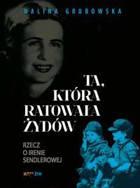 Ta, która ratowała Żydów