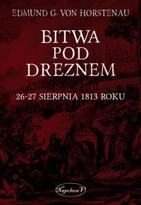 Bitwa pod Dreznem. 26-27 sierpnia 1813 roku