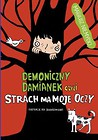 Demoniczny Damianek, czyli strach ma moje oczy Tom 2