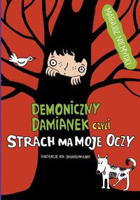 Demoniczny Damianek, czyli strach ma moje oczy Tom 2