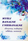 Myśłi banalne i niebanalne