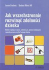 Jak wszechstronnie rozwinąć zdolności dziecka