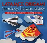 Latające origami Samoloty latawce rakiety