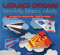 Latające origami Samoloty latawce rakiety